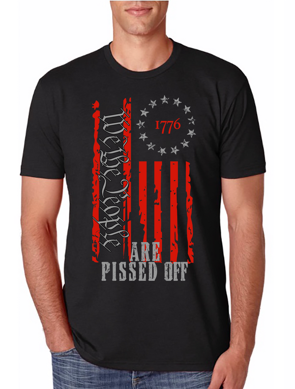 “We The People” ARE PISSED OFF Black T-shirt - Dirty Doe & Buck Wild 