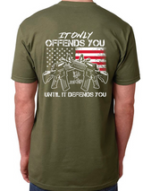 Buckwild " IT ONLY OFFENDS YOU UNTIL IT DEFENDS YOU " Shirt - TOP SELLER - Dirty Doe & Buck Wild 